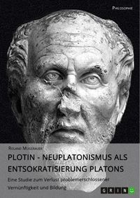 Bild vom Artikel Plotin - Neuplatonismus als Entsokratisierung Platons vom Autor PD phil. habil. Mugerauer