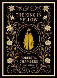 Produktbild: Robert W. Chambers: The King in Yellow (English Edition)