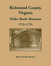 Produktbild: Richmond County, Virginia Order Book Abstracts, 1721-1722