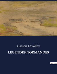 Produktbild: L&eacute;gendes Normandes