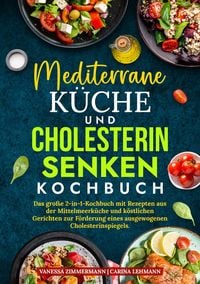 Produktbild: Mediterrane K&uuml;che und Cholesterin Senken Kochbuch