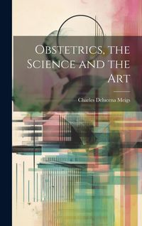 Produktbild: Obstetrics, the Science and the Art