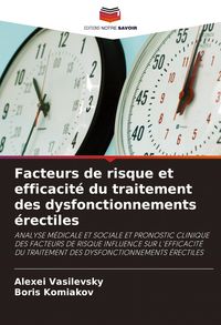Produktbild: Facteurs de risque et efficacit&eacute; du traitement des dysfonctionnements &eacute;rectiles
