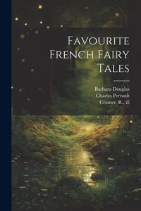 Produktbild: Favourite French Fairy Tales