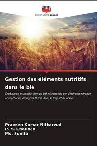 Produktbild: Gestion des &eacute;l&eacute;ments nutritifs dans le bl&eacute;