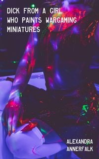 Produktbild: Dick From a Girl Who Plays Miniature Wargames