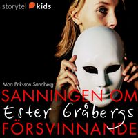 Produktbild: Del 7 &ndash; Sanningen om Ester Gr&aring;bergs f&ouml;rsvinnande