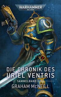 Bild vom Artikel Warhammer 40.000 - Die Chronik des Uriel Ventris Band 01 vom Autor Graham McNeill