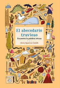 Produktbild: El abecedario travieso : encuentra la palabra instrusa