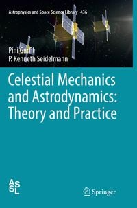 Produktbild: Celestial Mechanics and Astrodynamics: Theory and Practice