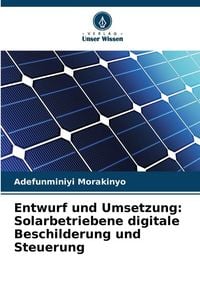 Produktbild: Entwurf und Umsetzung: Solarbetriebene digitale Beschilderung und Steuerung