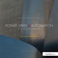 Produktbild: Scott, G: Power, Speed & Automation with Adobe Photoshop