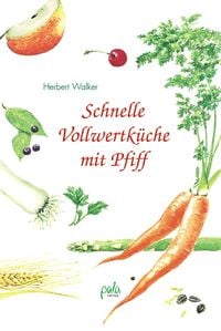 Produktbild: Schnelle Vollwertk&uuml;che mit Pfiff