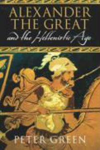Produktbild: Alexander the Great and the Hellenistic Age
