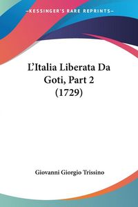 Produktbild: L'Italia Liberata Da Goti, Part 2 (1729)