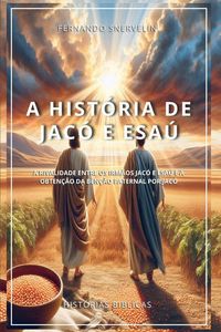 Produktbild: A Hist&oacute;ria De Jac&oacute; E Esa&uacute;