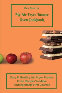 Produktbild: My Air Fryer Toaster Oven Cookbook