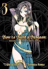 Produktbild: How to Build a Dungeon: Book of the Demon King Vol. 3