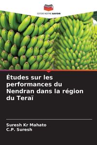 Produktbild: &Eacute;tudes sur les performances du Nendran dans la r&eacute;gion du Tera&iuml;