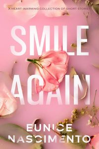Produktbild: Smile Again (A Heart-warming Short Story Collection)