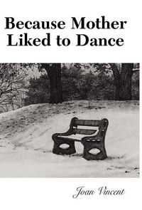 Produktbild: Vincent, J: Because Mother Liked to Dance