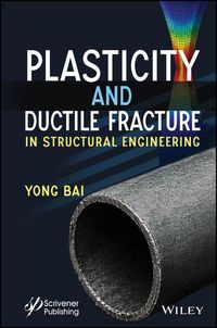 Produktbild: Plasticity and Ductile Fracture in Structural Engineering