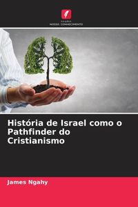 Produktbild: Hist&oacute;ria de Israel como o Pathfinder do Cristianismo