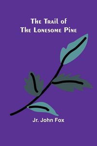 Produktbild: The Trail of the Lonesome Pine