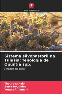 Produktbild: Sistema silvopastoril na Tun&iacute;sia: fenologia de Opuntia spp.