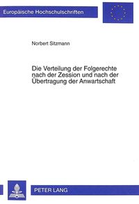 Produktbild: Die Verteilung der Folgerechte nach der Zession und nach der Uebertragung der Anwartschaft