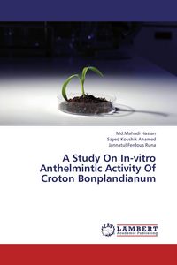 Produktbild: A Study On In-vitro Anthelmintic Activity Of Croton Bonplandianum