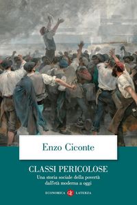 Produktbild: Classi pericolose. Una storia sociale della povert&agrave; dall'et&agrave; moderna a oggi