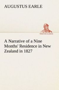 Produktbild: A Narrative of a Nine Months' Residence in New Zealand in 1827