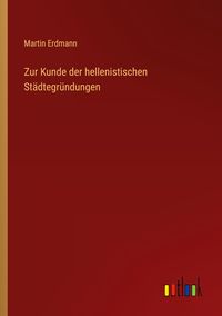 Produktbild: Zur Kunde der hellenistischen St&auml;dtegr&uuml;ndungen