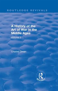 Produktbild: Routledge Revivals: A History of the Art of War in the Middle Ages (1978)