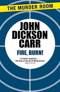 Bild vom Artikel Fire, Burn! vom Autor John Dickson Carr