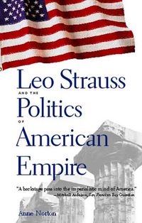 Produktbild: Leo Strauss and the Politics of American Empire