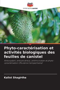 Produktbild: Phyto-caract&eacute;risation et activit&eacute;s biologiques des feuilles de canistel