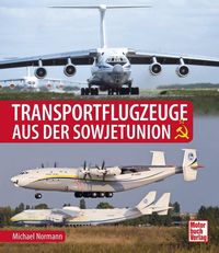 Bild vom Artikel Transportflugzeuge aus der Sowjetunion vom Autor Michael Normann