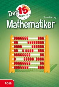 Bild vom Artikel Der 15-Minuten Mathematiker vom Autor Anne Rooney