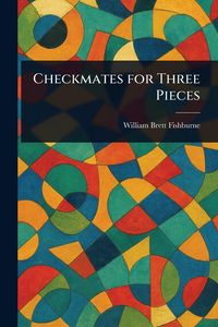 Produktbild: Checkmates for Three Pieces