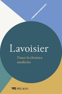 Produktbild: Lavoisier - Nasce la chimica moderna