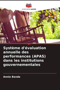 Produktbild: Syst&egrave;me d'&eacute;valuation annuelle des performances (APAS) dans les institutions gouvernementales