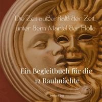 Produktbild: Die Zeit au&szlig;erhalb der Zeit, unter dem Mantel der Holle