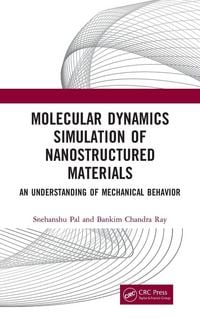 Produktbild: Molecular Dynamics Simulation of Nanostructured Materials