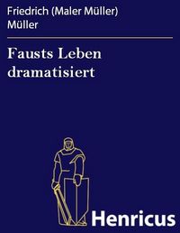 Produktbild: Fausts Leben dramatisiert