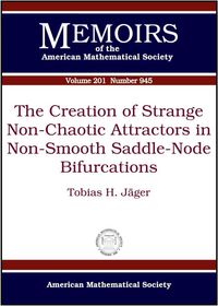 Produktbild: The Creation of Strange Non-Chaotic Attractors in Non-Smooth Saddle-Node Bifurcations