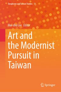 Produktbild: Art and the Modernist Pursuit in Taiwan