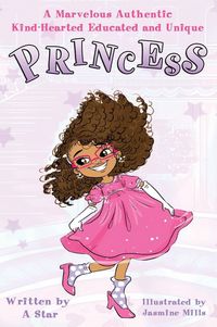 Produktbild: A Marvelous Authentic Kind-Hearted Educated and Unique Princess