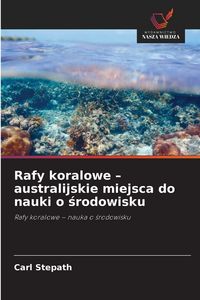 Produktbild: Rafy koralowe - australijskie miejsca do nauki o &iquest;rodowisku